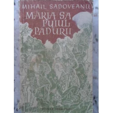 MARIA SA PUIUL PADURII