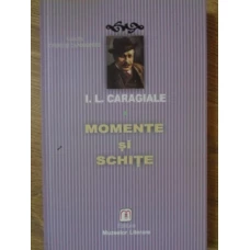 MOMENTE SI SCHITE