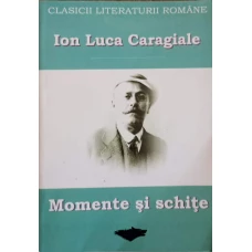 MOMENTE SI SCHITE