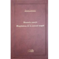MUNTELE MORTII. MAGDALENA DE LA MIEZUL NOPTII