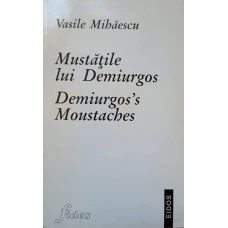 MUSTATILE LUI DEMIURGOS