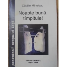 NOAPTE BUNA, TAMPITULE!