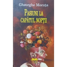 PASIUNI LA CAPATUL NOPTII