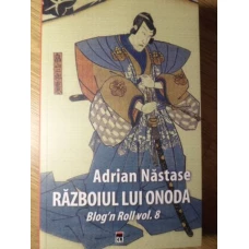 RAZBOIUL LUI ONODA. BLOGN ROLL VOL.8