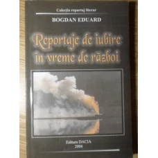 REPORTAJE DE IUBIRE IN VREME DE RAZBOI