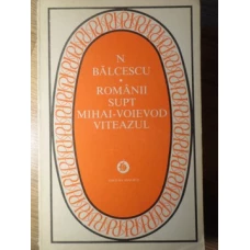 ROMANII SUPT MIHAI-VOIEVOD VITEAZUL