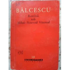 ROMINII SUB MIHAI-VOIEVOD VITEAZUL