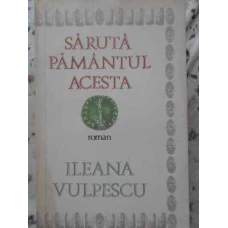 SARUTA PAMANTUL ACESTA