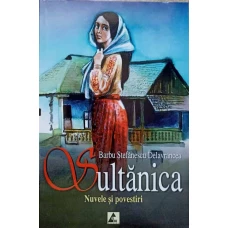 SULTANICA. NUVELE SI POVESTIRI