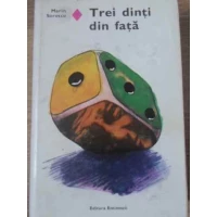 TREI DINTI DIN FATA TREI DINTI DIN FATA