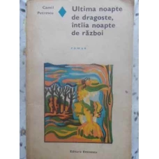 ULTIMA NOAPTE DE DRAGOSTE, INTAIA NOAPTE DE RAZBOI