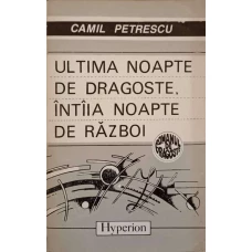 ULTIMA NOAPTE DE DRAGOSTE, INTAIA NOAPTE DE RAZBOI
