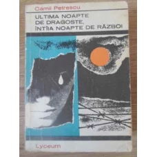 ULTIMA NOAPTE DE DRAGOSTE, INTAIA NOAPTE DE RAZBOI