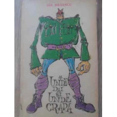 UNDE DAI SI UNDE CRAPA