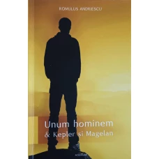 UNUM HOMINEM & KEPLER SI MAGELAN