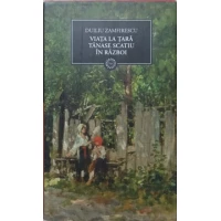 VIATA LA TARA. TANASE SCATIU. IN RAZBOI