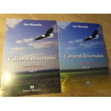 VULTURUL DESERTULUI VOL.1-2 ROMAN ISTORIC (ION-VODA CEL VITEAZ (CUMPLIT) SI OBARSIA NEAMULUI SAU)