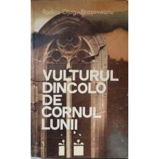 VULTURUL DINCOLO DE CORNUL LUNII