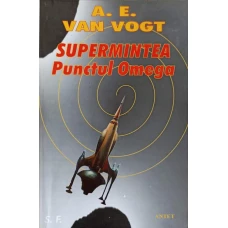 SUPERMINTEA. PUNCTUL OMEGA