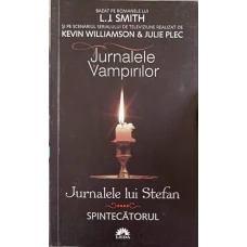 JURNALELE VAMPIRILOR. JURNALELE LUI STEFAN. SPINTECATORUL VOL.4