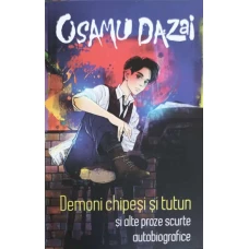 DEMONI CHIPESI SI TUTUN SI ALTE PROZE SCURTE AUTOBIOGRAFICE