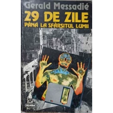 29 DE ZILE PANA LA SFARSITUL LUMII