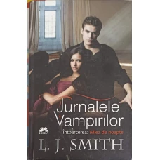 TREZIREA JURNALELE VAMPIRILOR VOL.3 INTOARCEREA: MIEZ DE NOAPTE
