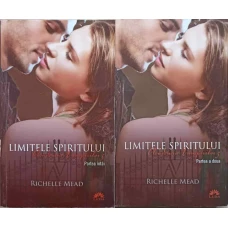 ACADEMIA VAMPIRILOR VOL.5 PARTEA INTAI SI PARTEA A DOUA. LIMITELE SPIRITULUI
