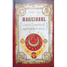 MAGICIANUL. SECRETUL NEMURITORULUI NICHOLAS FLAMEL