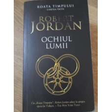 OCHIUL LUMII. ROATA TIMPULUI CARTEA INTAI