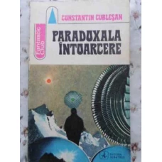 PARADOXALA INTOARCERE