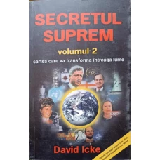 SECRETUL SUPREM VOL.2 CARTEA CARE VA TRANSFORMA INTREAGA LUME