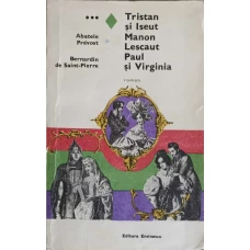 TRISTAN SI ISEUT. MANON LESCAUT. PAUL SI VIRGINIA
