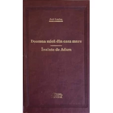 DOAMNA MICA DIN CASA MARE. INAINTE DE ADAM