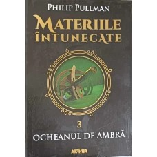 MATERIILE INTUNECATE. OCHEANUL DE AMBRA VOL.3