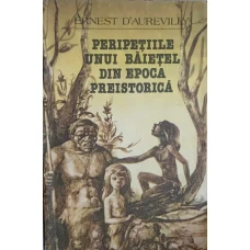 PERIPETIILE UNUI BAIETEL DIN EPOCA PREISTORICA