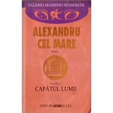 ALEXANDRU CEL MARE VOL.3 CAPATUL LUMII