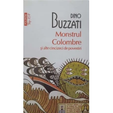 MONSTRUL COLOMBRE SI ALTE CINCIZECI DE POVESTIRI