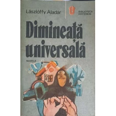 DIMINEATA UNIVERSALA. NUVELE
