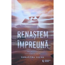 RENASTEM IMPREUNA VOL.2 DIN SAGA FAMILIEI ADAIR
