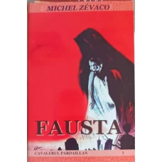 FAUSTA. CAVALERUL PARDAILLAN 3