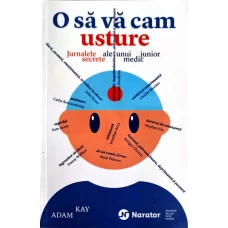 O SA VA CAM USTURE. JURNALELE SECRETE ALE UNUI MEDIC JUNIOR
