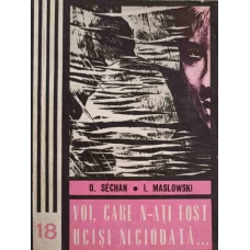 VOI, CARE N-ATI FOST UCISI NICIODATA...