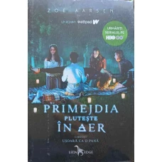 PRIMEJDIA PLUTESTE IN AER. CARTEA I USOARA CA O PANA