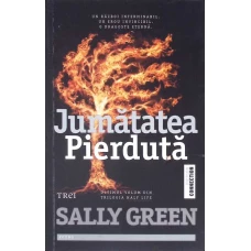 JUMATATEA PIERDUTA. ULTIMUL VOLUM DIN TRILOGIA HALF LIFE