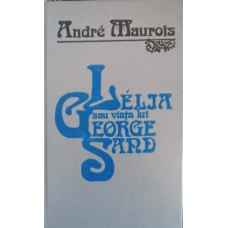 LELIA SAU VIATA LUI GEORGE SAND