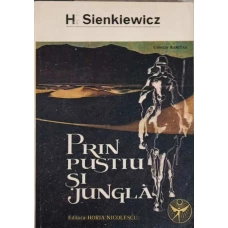PRIN PUSTIU SI JUNGLA