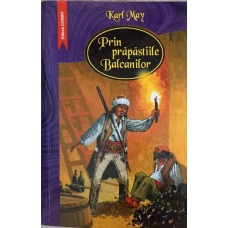 PRIN PRAPASTIILE BALCANILOR