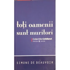 TOTI OAMENII SUNT MURITORI