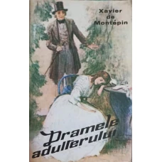 DRAMELE ADULTERULUI